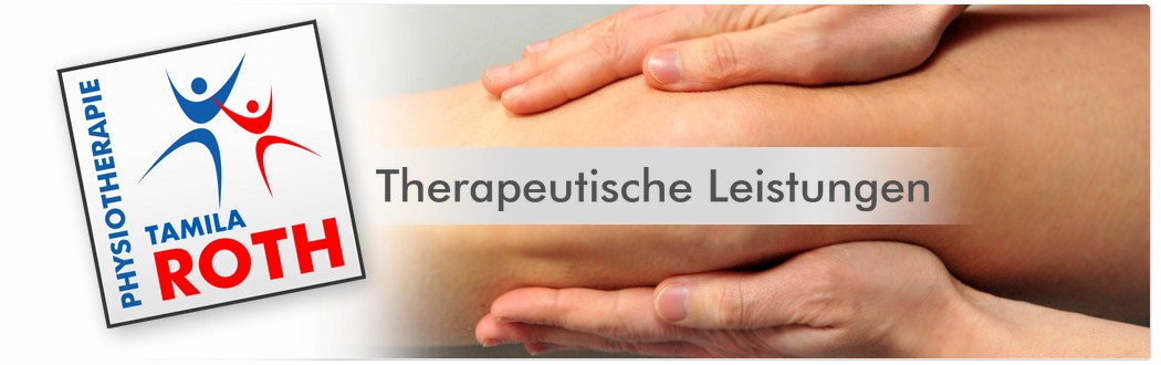 Physiotherapie Tamila Roth - Therapeutische Leistungen